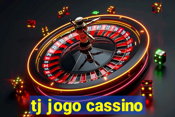 tj jogo cassino